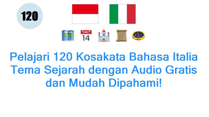 Pelajari 120 Kosakata Bahasa Italia Tema Sejarah dengan Audio Gratis dan Mudah Dipahami!